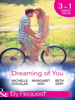 Dreaming of You: Bachelor Dad on Her Doorstep / Outback Bachelor / The Hometown Hero Returns - ebook